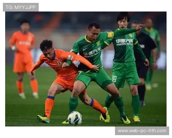 国安鲁能激战回顾:战术较量与球员表现的深度分析与思考 国安鲁能激战回顾:战术较量与球员表现的深度分析与思考